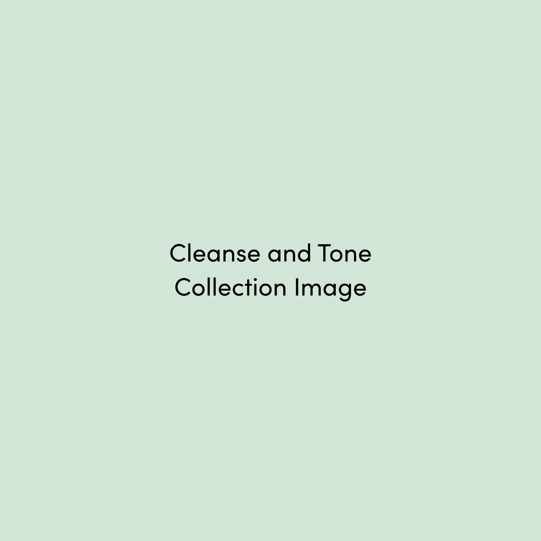 Cleanse and Tone